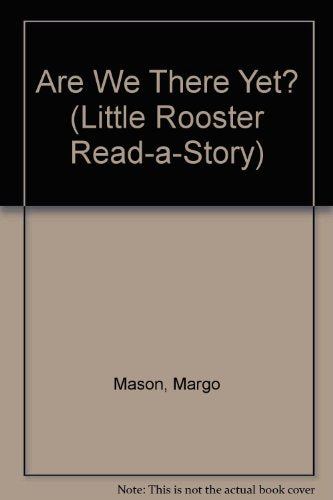 ARE WE THERE YET? (Little Rooster Read-A-Story)