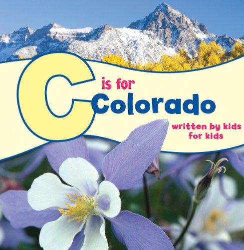 C is for Colorado: Written by Kids for Kids (See-My-State Alphabet Book) - 5525