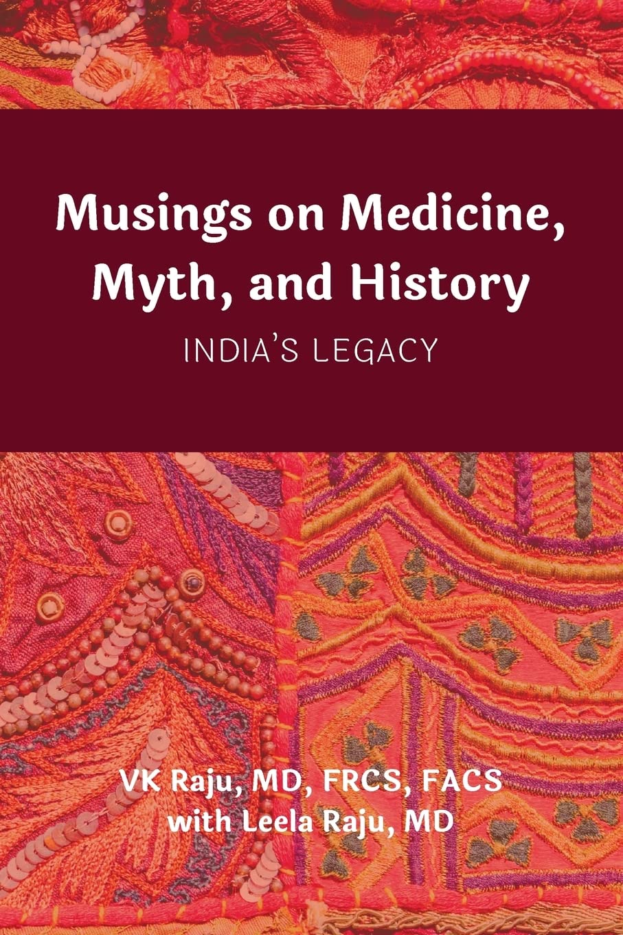 Musings on Medicine, Myth, and History: India's Legacy
