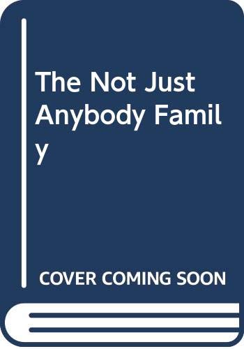 Not Just Anybody Family, The