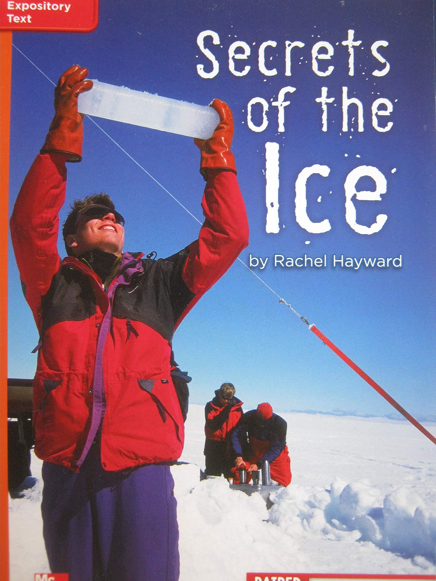 Reading Wonders Leveled Reader Secrets of the Ice: Approaching Unit 5 Week 4 Grade 4 (ELEMENTARY CORE READING)