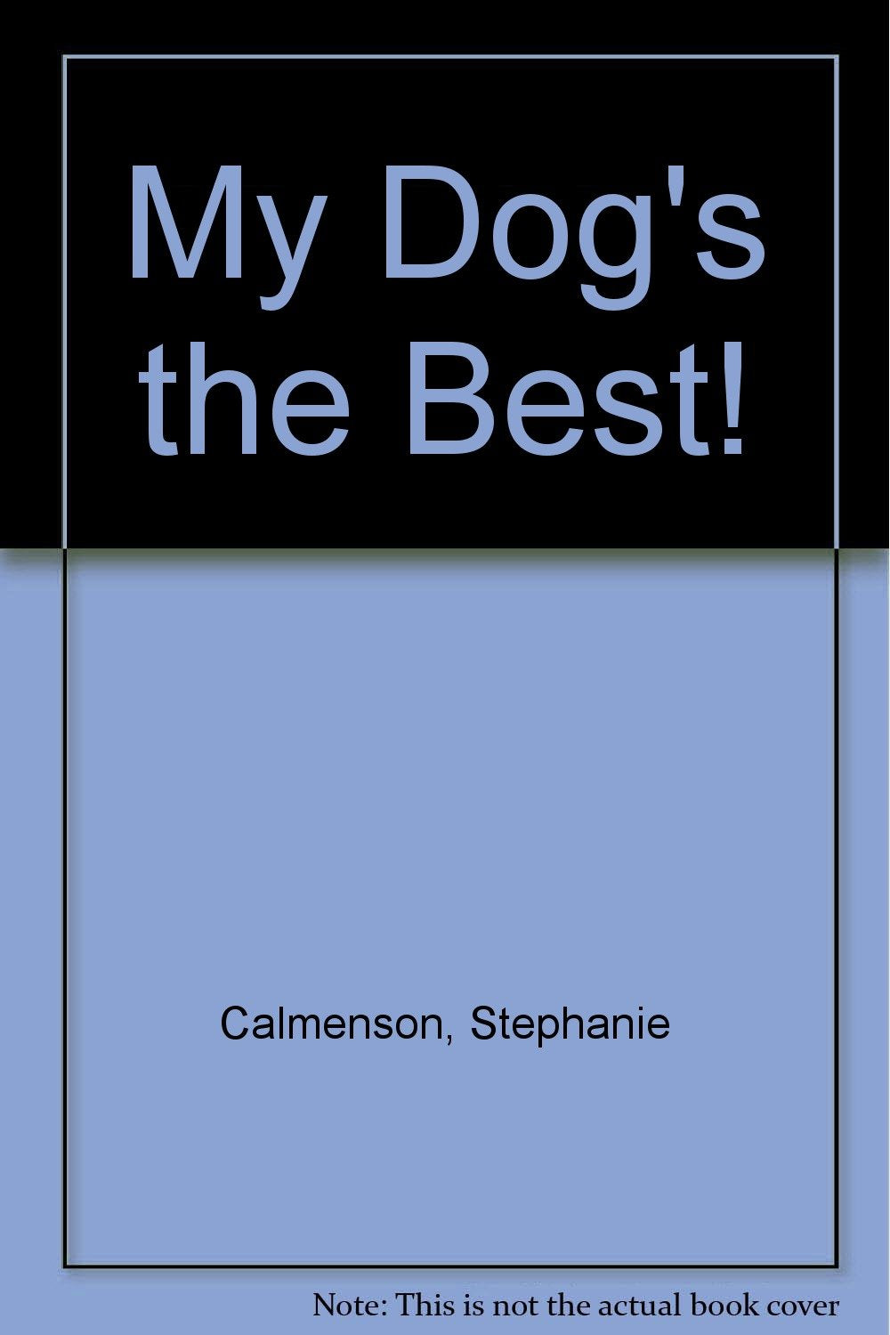 My Dog's the Best!
