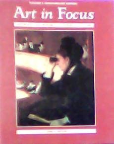 Art in Focus: Aesthetics, Criticism, History, Studio, Teacher's Wraparound Edition