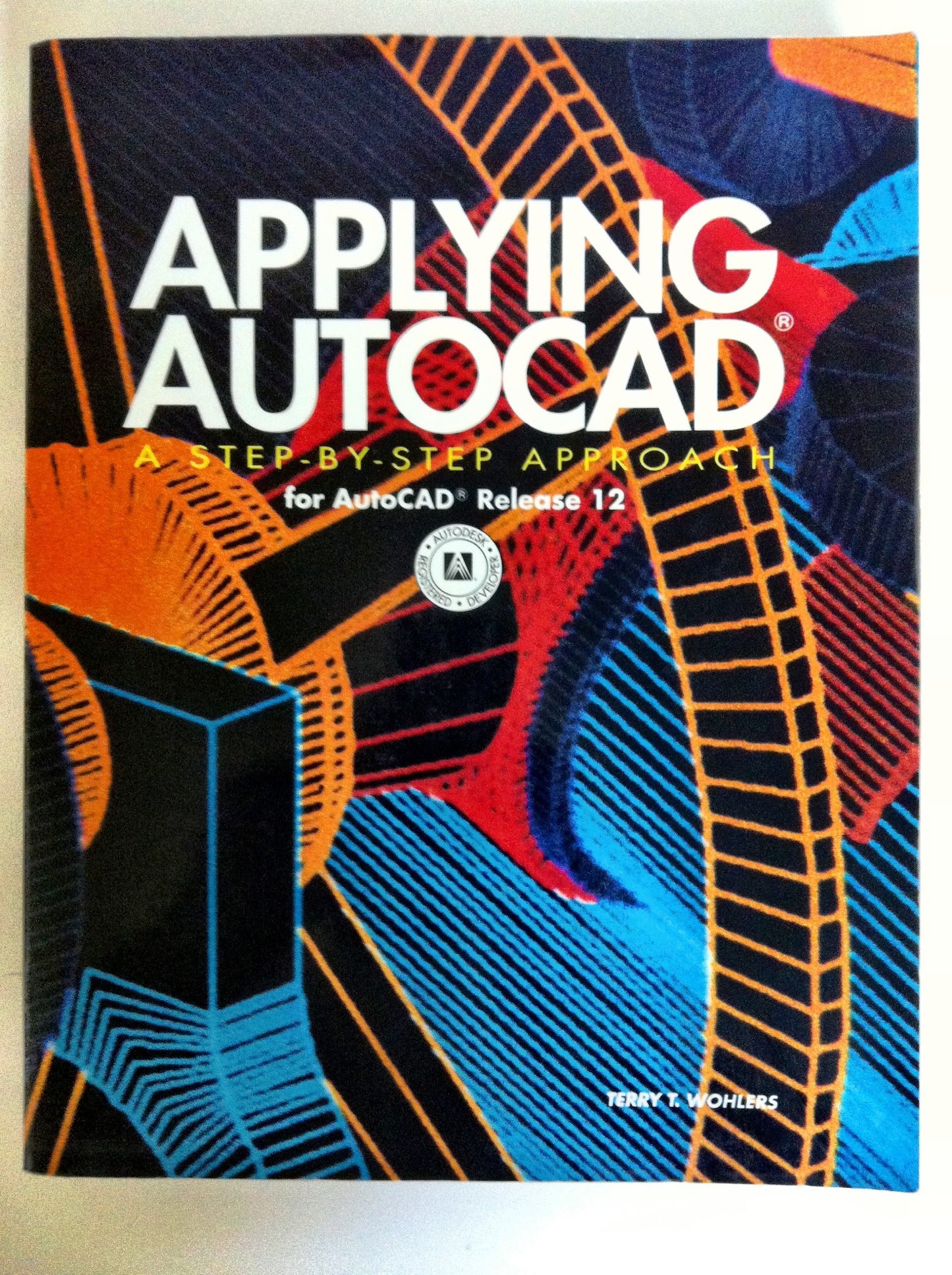 Applying Autocad: A Step-By-Step Approach for Autocad Release 12
