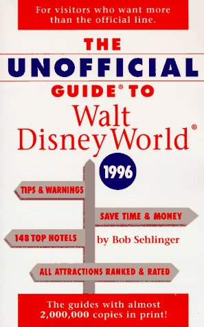 The Unofficial Guide to Walt Disney World & Epcot 1996 (Serial)