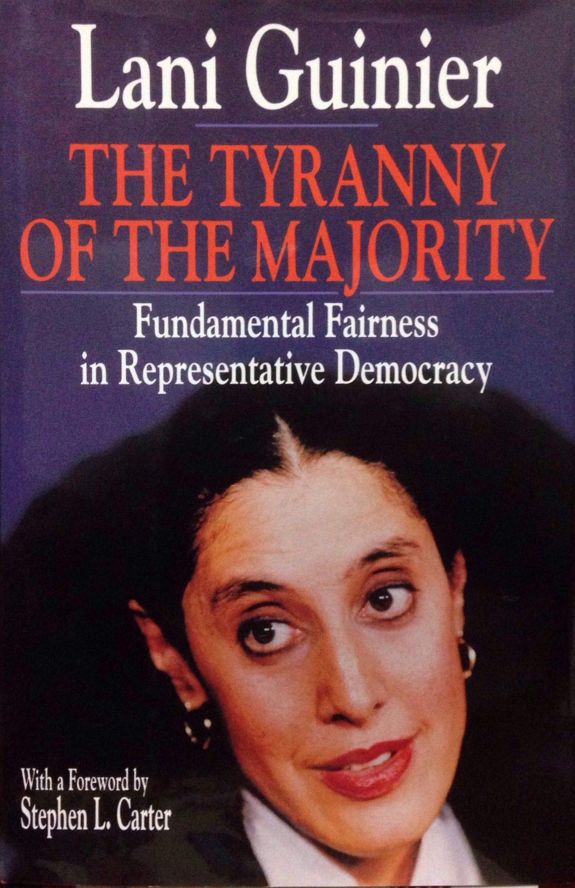 The TYRANNY OF THE MAJORITY, FUNDAMENTAL FAIRNESS IN REPRESENTATIVE DEMOCRACY: TURNING A CIVIL RIGHTS SETBACK INTO A NEW VISION OF SOCIAL JUSTICE