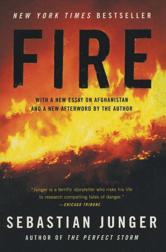 Fire: Dispatches from the Edge―Eyewitness Journalism on War, Nature, and Human Survival