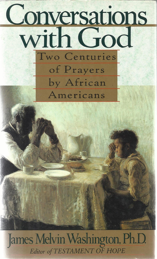 Conversations With God: Two Centuries of Prayers by African Americans