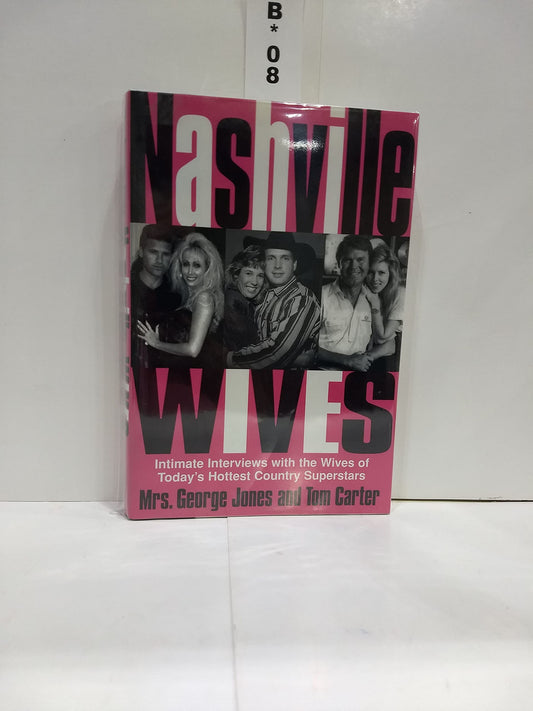 Nashville Wives: Country Music's Celebrity Wives Reveal the Truth About Their Husbands and Marriages
