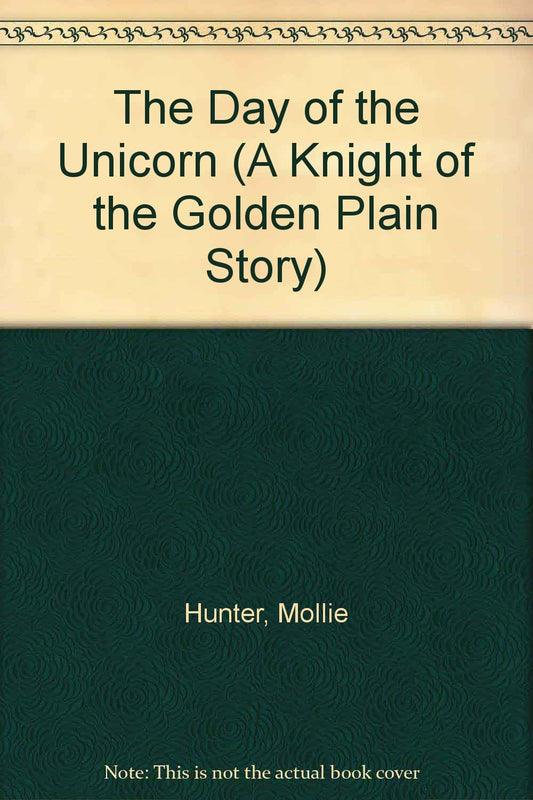 The Day of the Unicorn (A Knight of the Golden Plain Story)