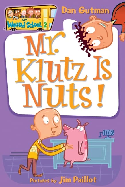 MY WEIRD SCHOOL #2: MR. KLUTZ IS