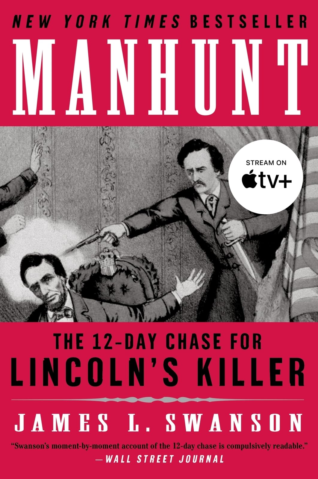 Manhunt: The 12-Day Chase for Lincoln's Killer: An Edgar Award Winner (P.S.)