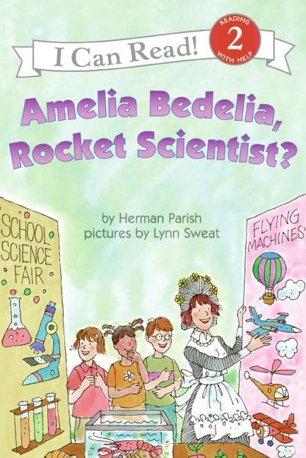 Amelia Bedelia, Rocket Scientist? (I Can Read Level 2) - 7701