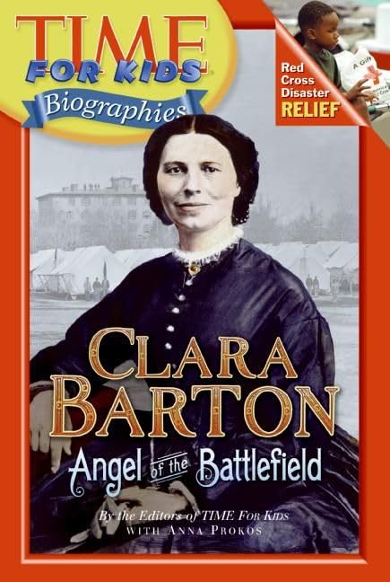 Time For Kids: Clara Barton: Angel of the Battlefield (Time For Kids Biographies)