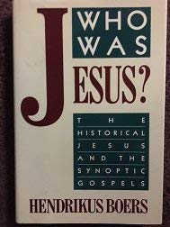 Who Was Jesus?: The Historical Jesus and the Synoptic Gospels