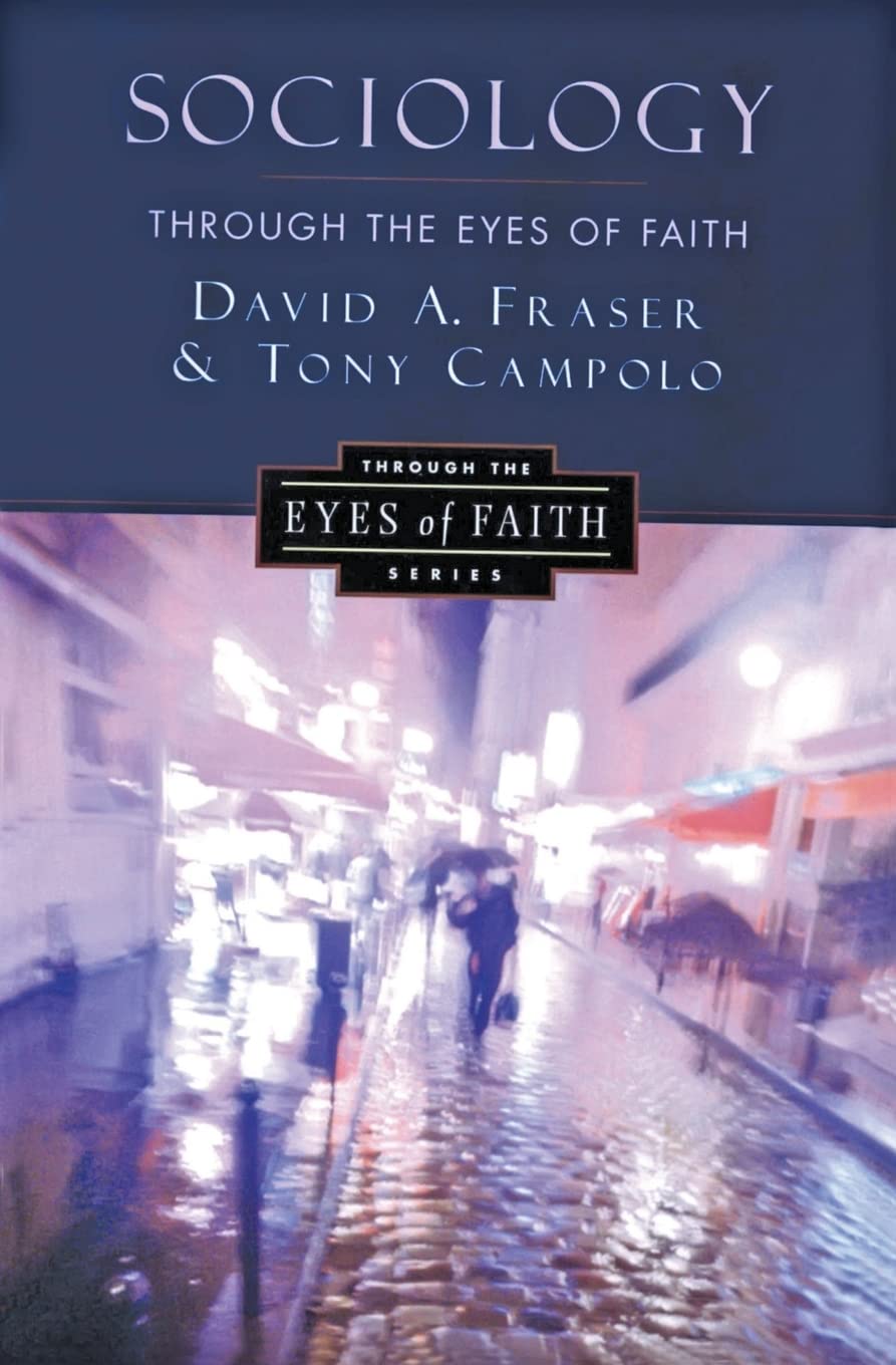 Sociology Through the Eyes of Faith: How Christian Sociologists Navigate and Reunite a Divided Field