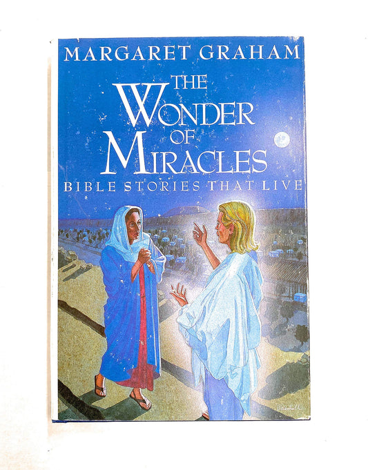 The Wonder of Miracles: Bible Stories That Live