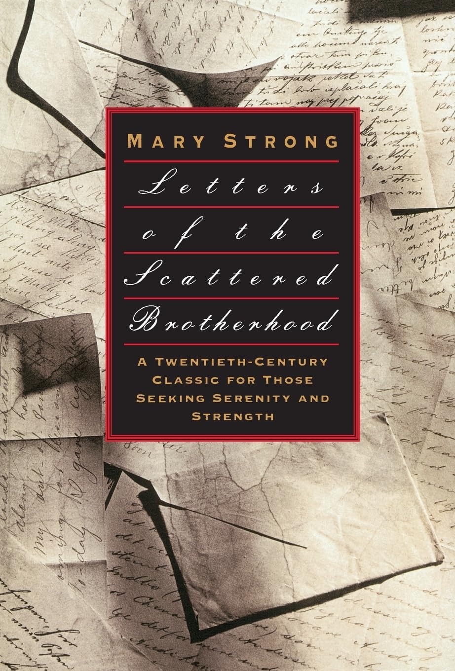 Letters of the Scattered Brotherhood: A Twentieth-Century Spiritual Classic―Meditations on Human Existence and Its Central Needs