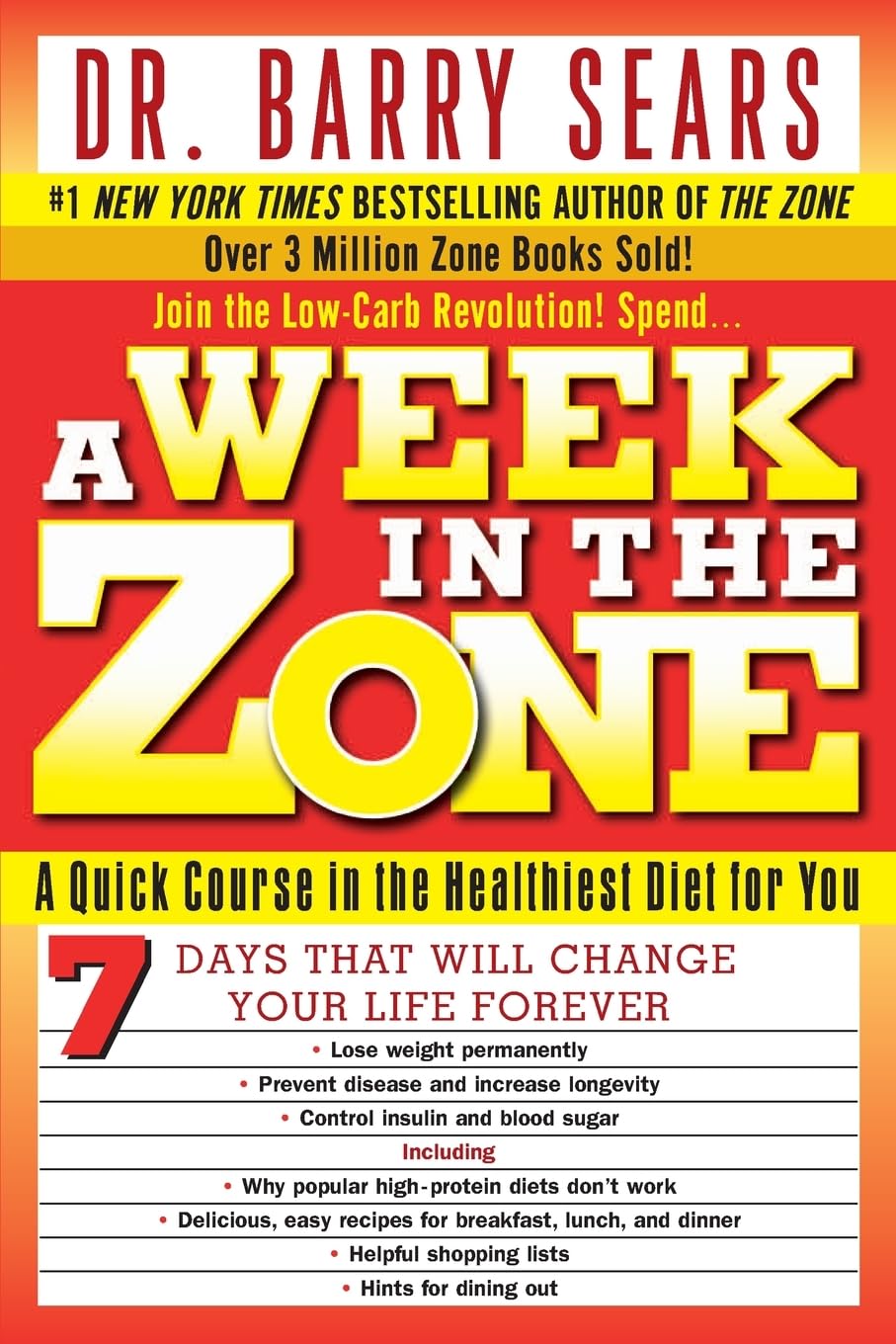 A Week in the Zone: A Quick Course in the Healthiest Diet for You – Burn Body Fat, Fight Disease, and Increase Energy Without Hunger