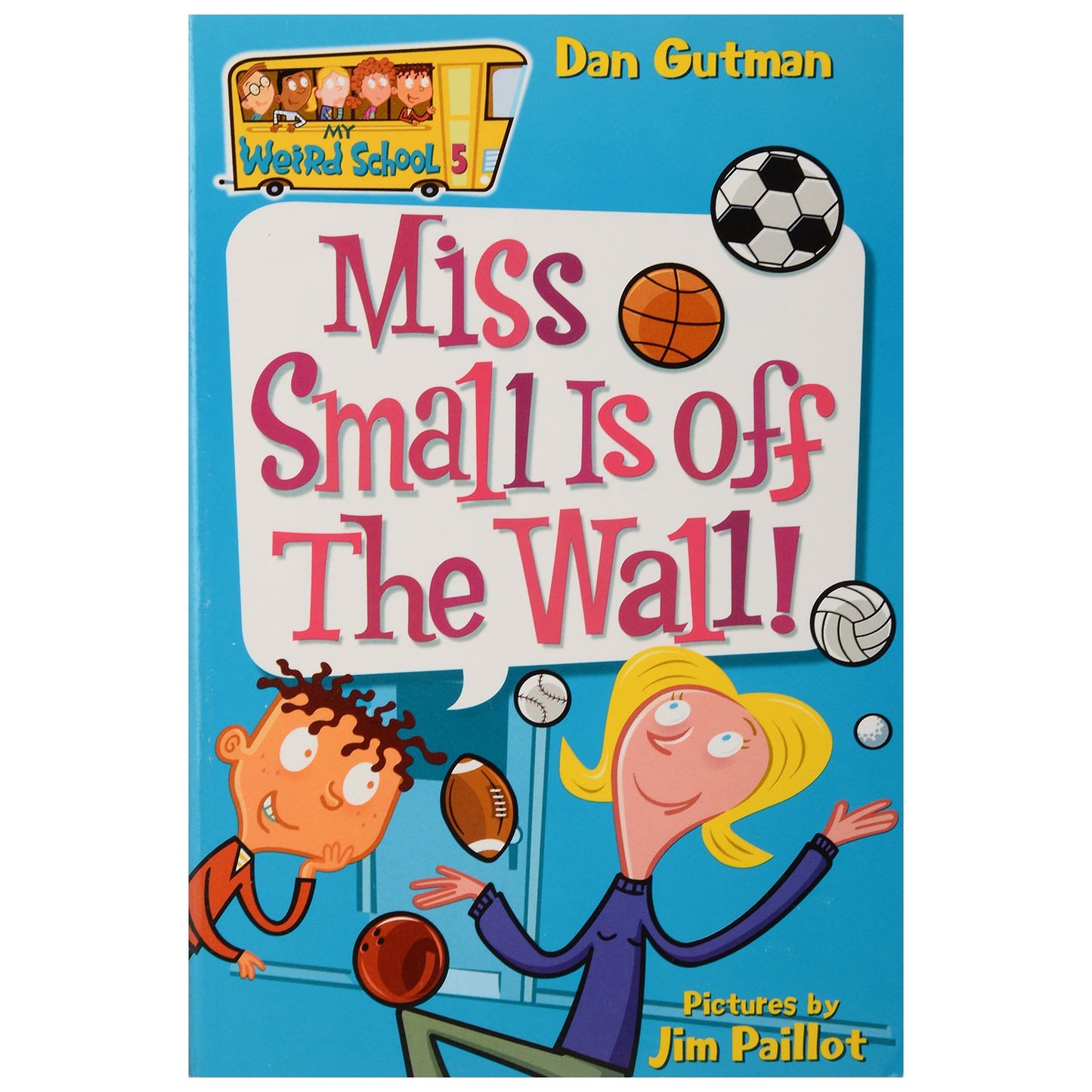 My Weird School #5: Miss Small Is off the Wall!