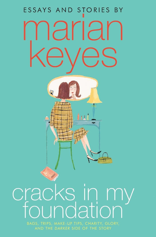 Cracks in My Foundation: Bags, Trips, Make-up Tips, Charity, Glory, and the Darker Side of the Story
