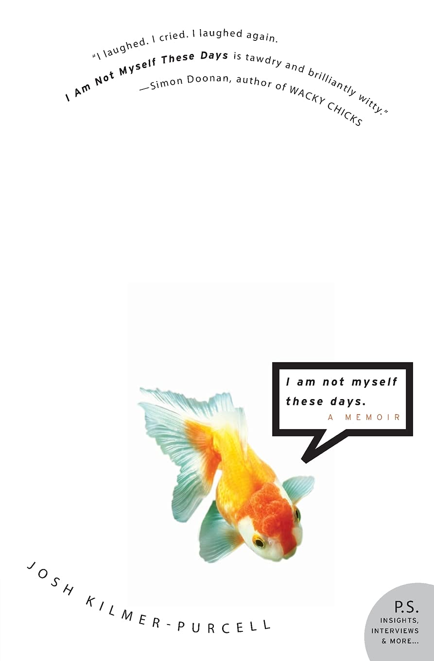 I Am Not Myself These Days: A Captivating Tale of Addiction, Transformation, and the Colorful Characters of the NYC 90's Club Culture