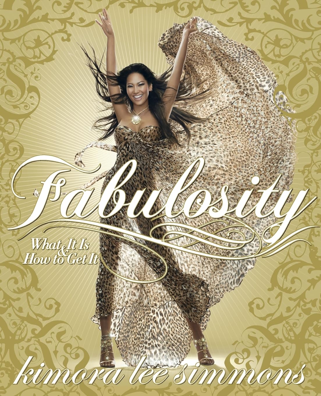 Fabulosity: What It Is & How to Get It – A Practical Guide for Ambitious Women on Achieving Goals with Style and Power