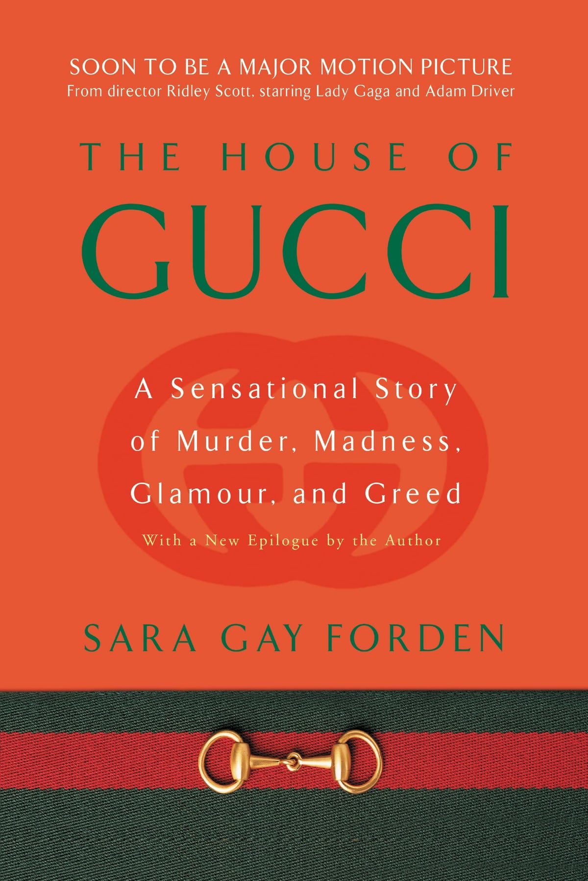 The House of Gucci: A Sensational Story of Murder, Madness, Glamour, and Greed