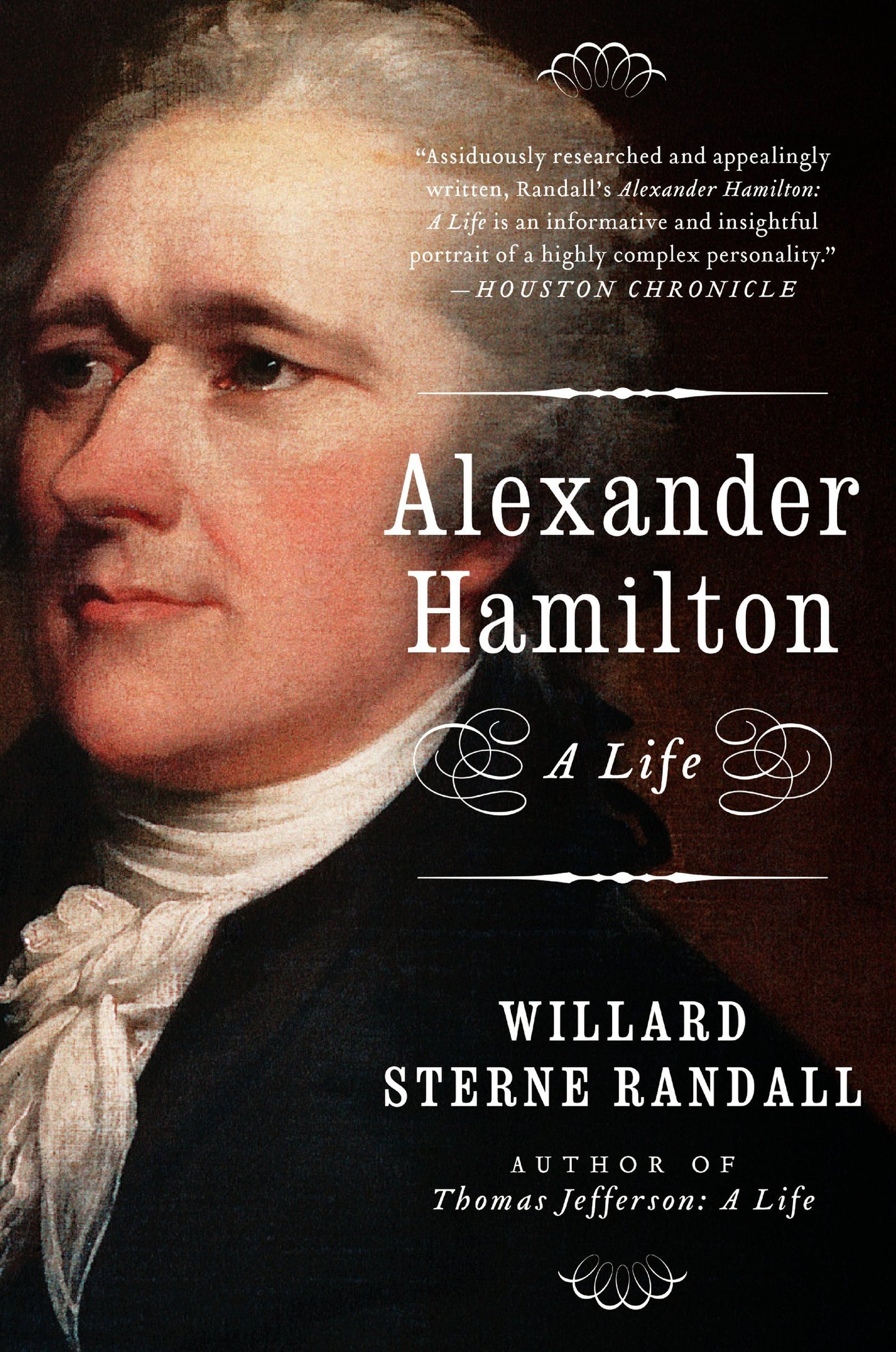 Alexander Hamilton: A Life – The Founding Father Who Built American Banking and Co-Authored the Federalist Papers