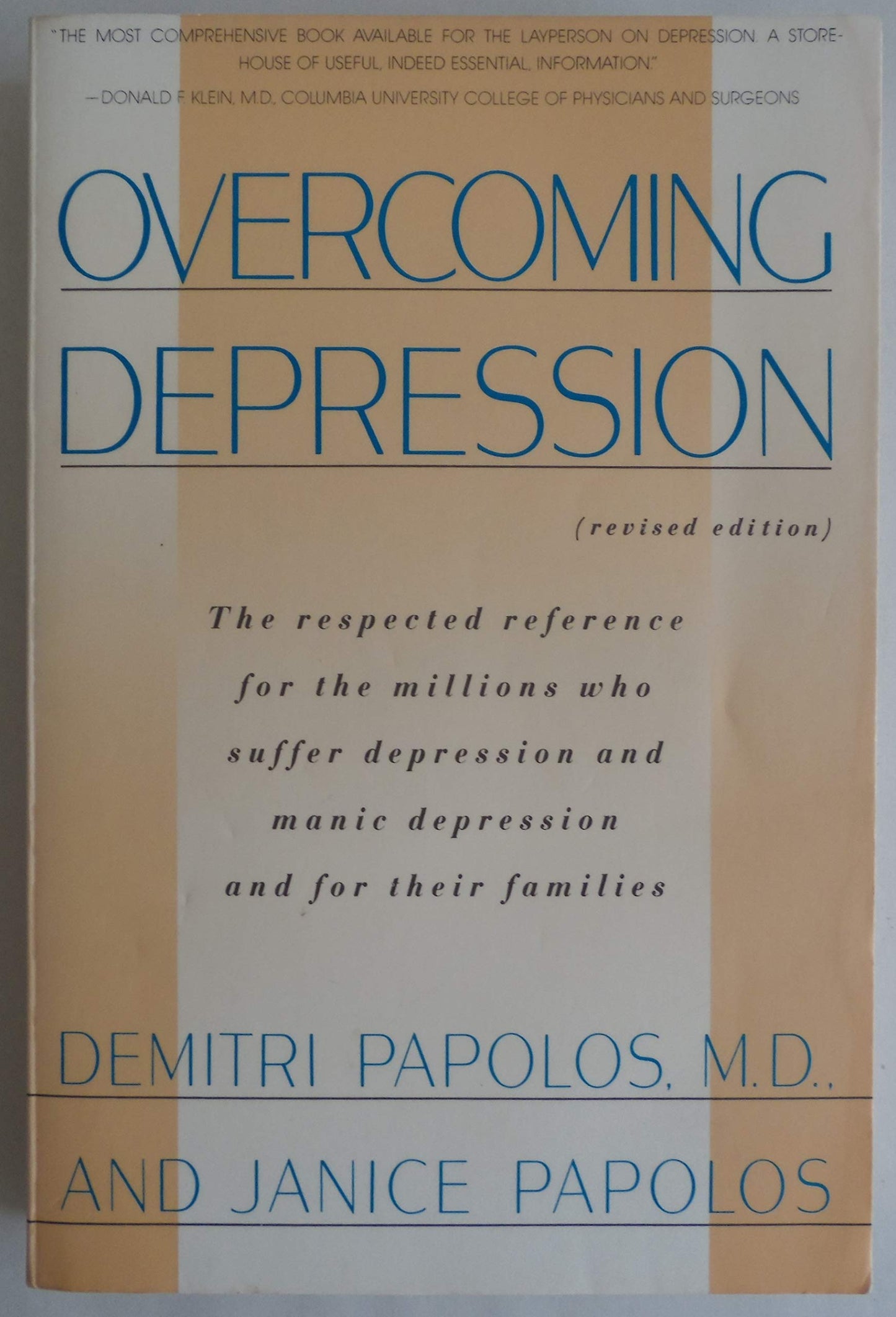 Overcoming Depression: Respected Reference for the Millions Who Suffer from Depression and Manic Depression and for Their Families