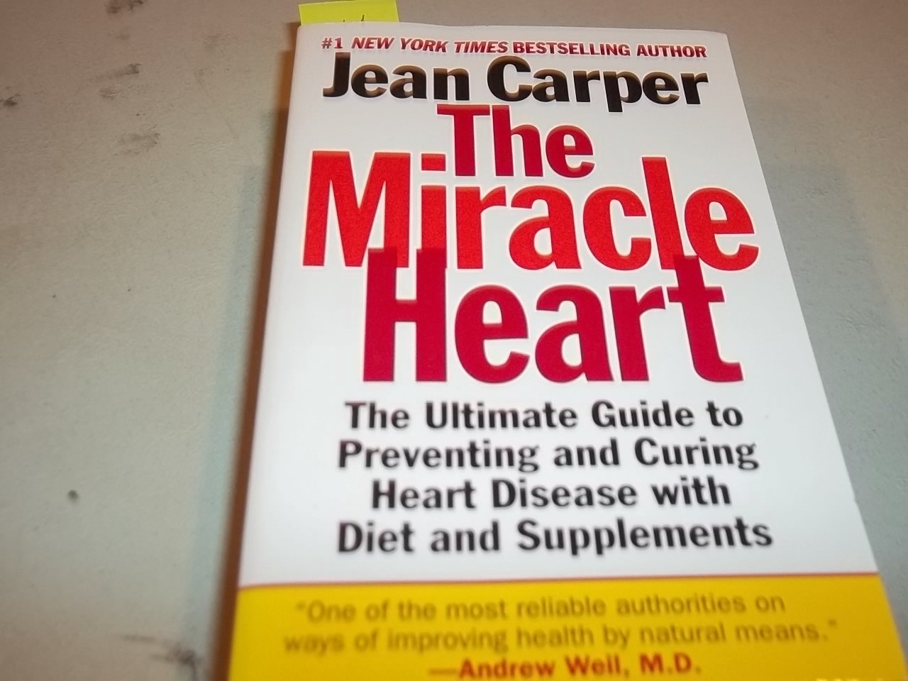 The Miracle Heart : The Ultimate Guide to Preventing and Curing Heart Disease With Diet and Supplements