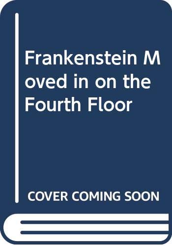 Frankenstein Moved in on the Fourth Floor
