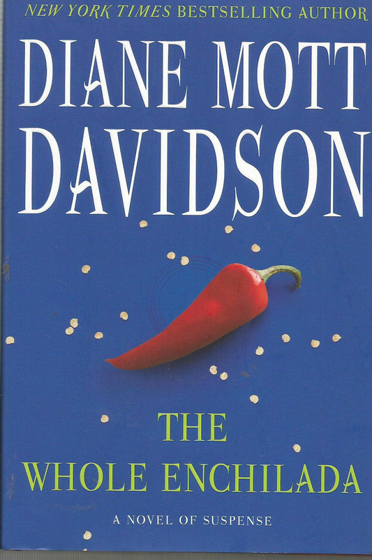 The Whole Enchilada: A Novel of Suspense (Goldy Schulz)