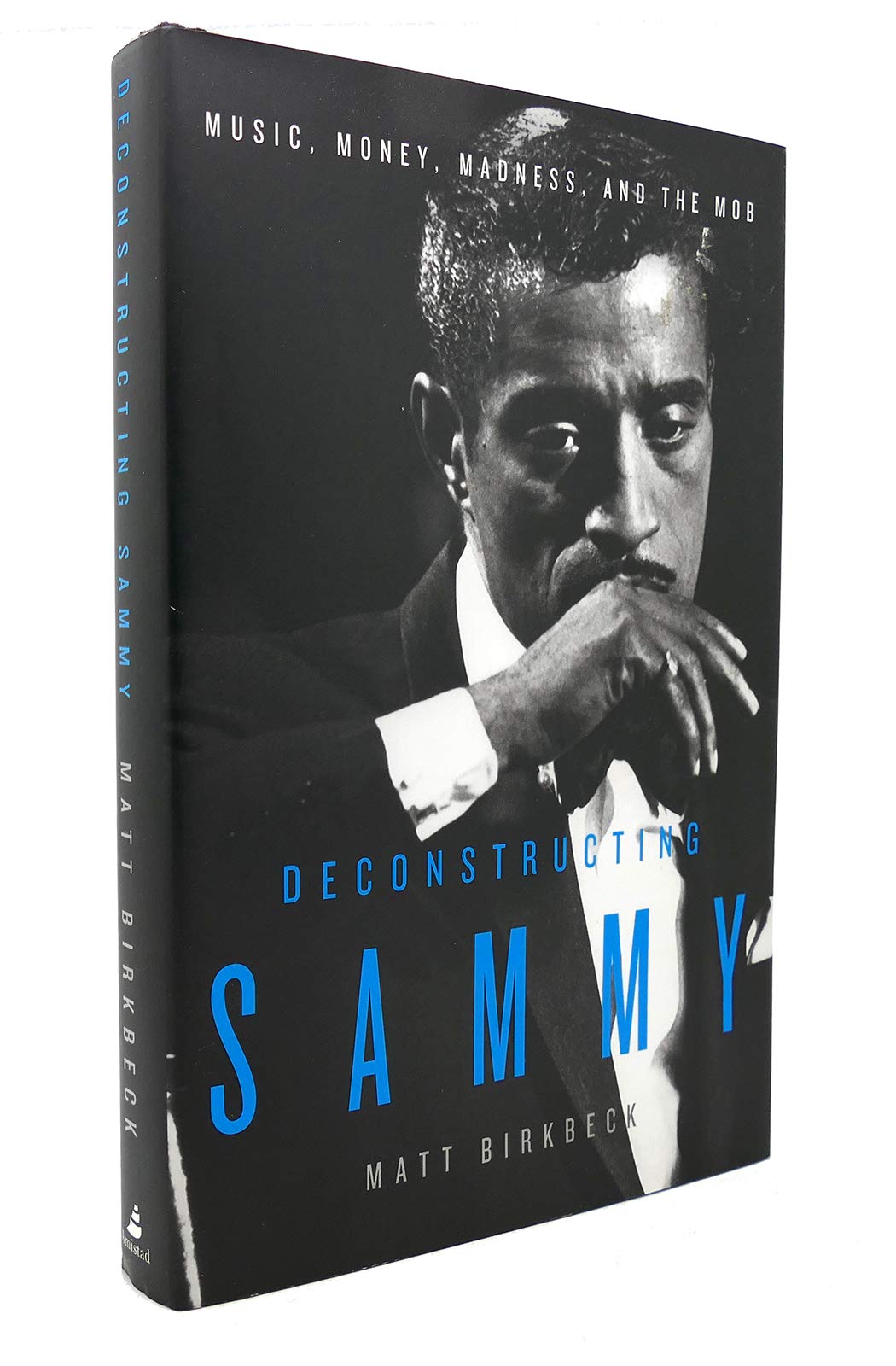 Deconstructing Sammy: Music, Money, Madness, and the Mob