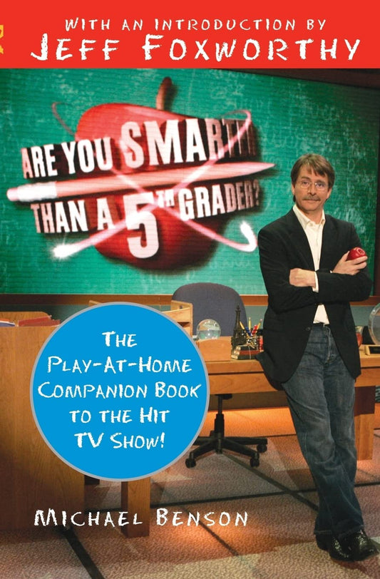ARE YOU SMARTER THAN A 5TH GRADE