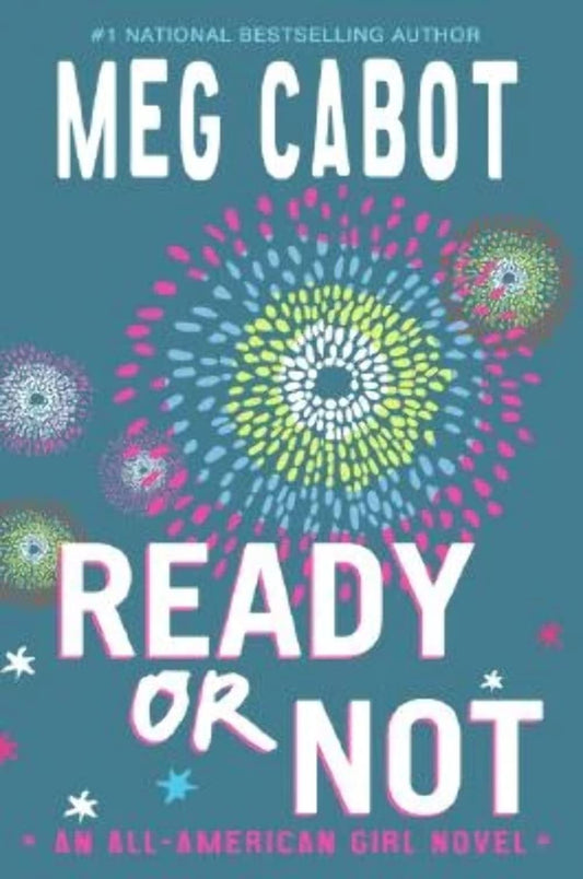 Ready or Not: A Hilarious Young Adult Novel About First Love, White House Drama, and Growing Up Fast (All-American Girl, 2)