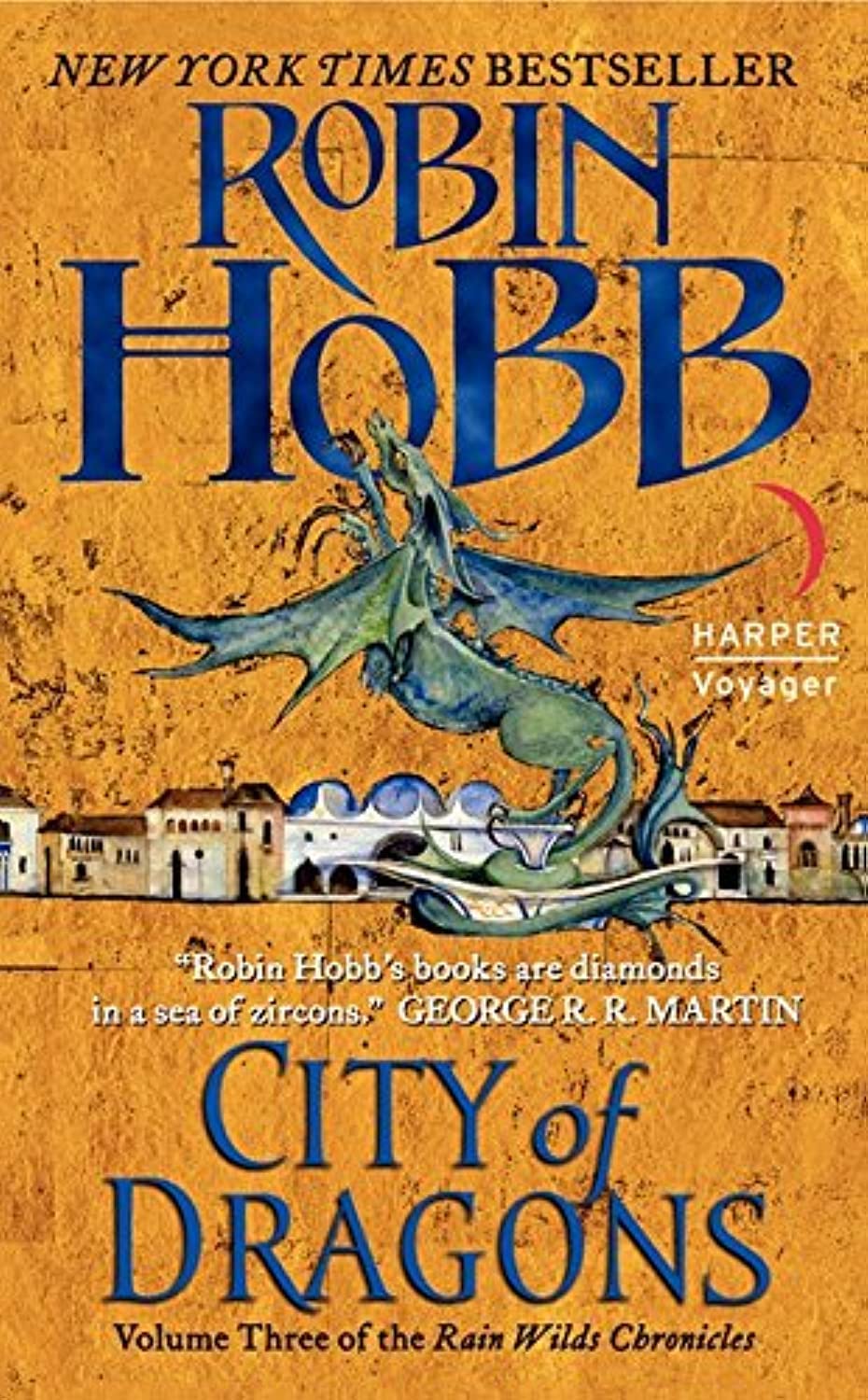 City of Dragons: Volume Three of the Rain Wilds Chronicles – An Inventive Fantasy Novel of Companions Facing Insurmountable Challenges