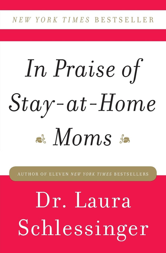 In Praise of Stay-at-Home Moms