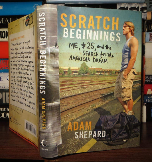 Scratch Beginnings: Me, $25, and the Search for the American Dream