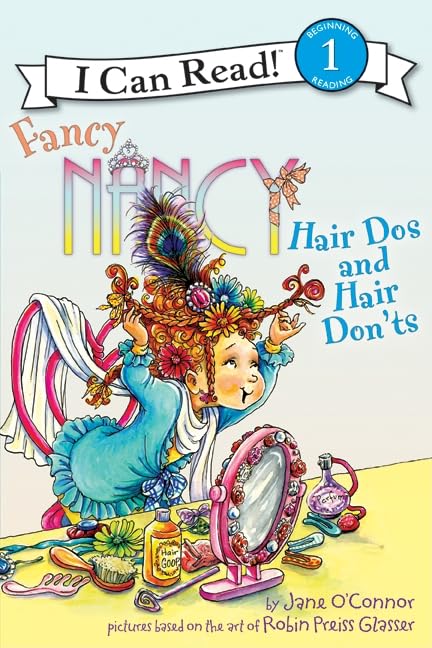 Fancy Nancy: Hair Dos and Hair Don'ts (I Can Read Level 1)