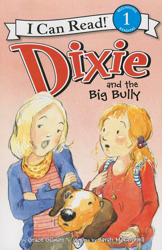 Dixie and the Big Bully (I Can Read Level 1)