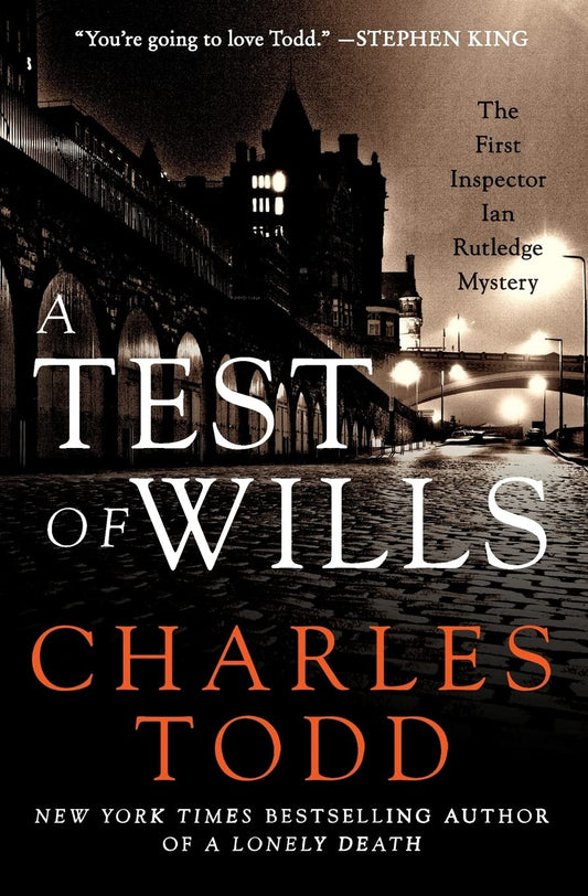 A Test of Wills: A Gripping Post-WWI Scotland Yard Mystery – The First Inspector Ian Rutledge Police Procedural (Inspector Ian Rutledge Mysteries, 1)