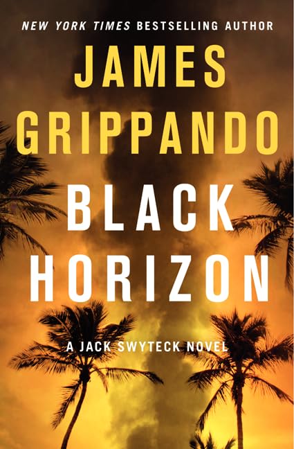 Black Horizon: A Gripping Jack Swyteck Legal Thriller – A Courtroom Battle Exposes FBI Mission and Terrorism (Jack Swyteck Novel)