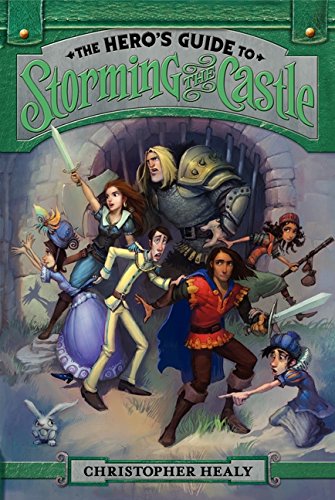 The Hero's Guide to Storming the Castle: A Hilarious Middle Grade Adventure About Princes for Kids (Ages 8-12)