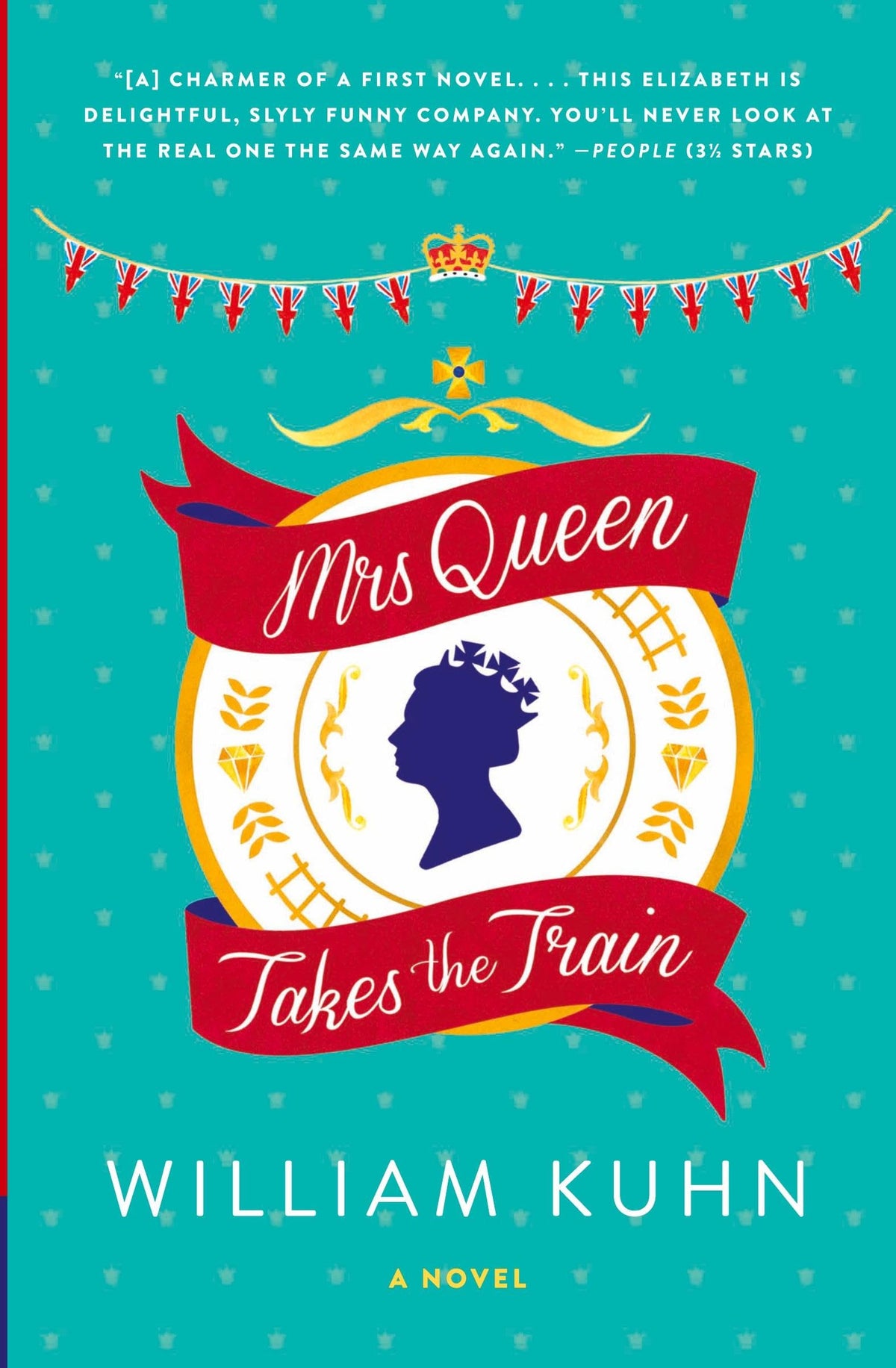 Mrs Queen Takes the Train: A Witty Comedy About Queen Elizabeth II Escaping British Royalty (P.S.)