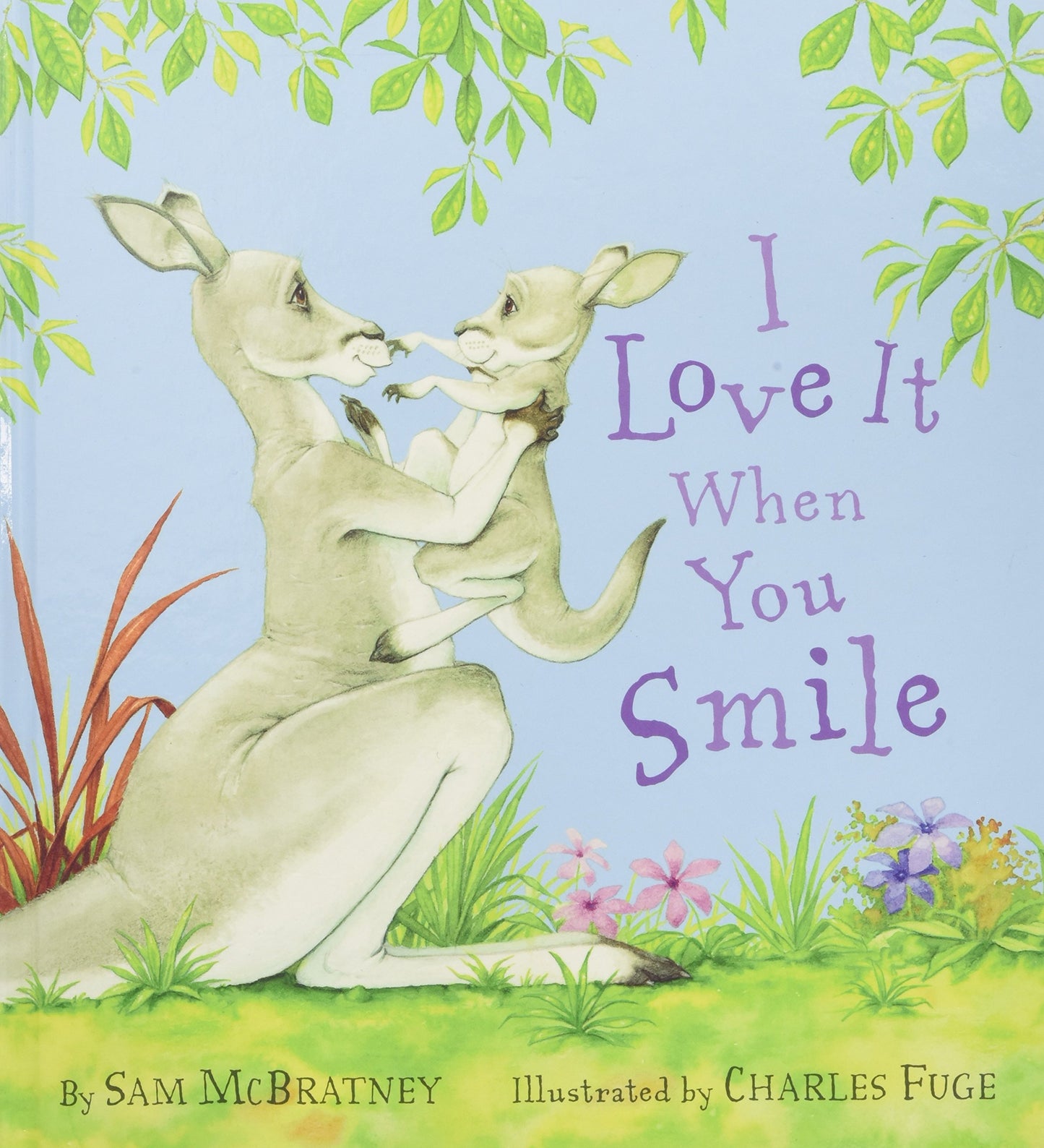 I Love It When You Smile: A Heartwarming Picture Book About a Grumpy Kangaroo for Kids (Ages 4-8)