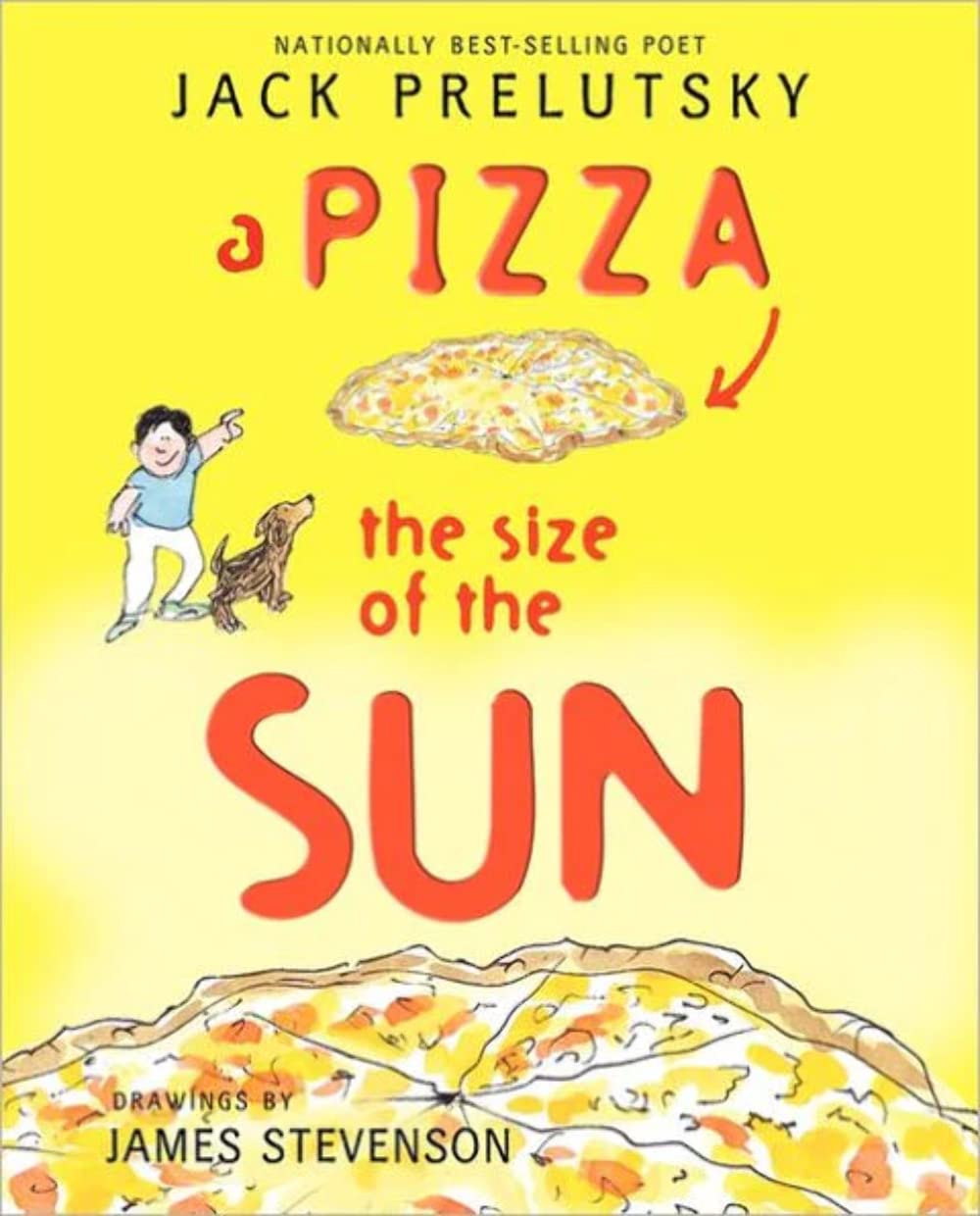 A Pizza the Size of the Sun: A Collection of Funny Poems for Kids (Ages 6-10)
