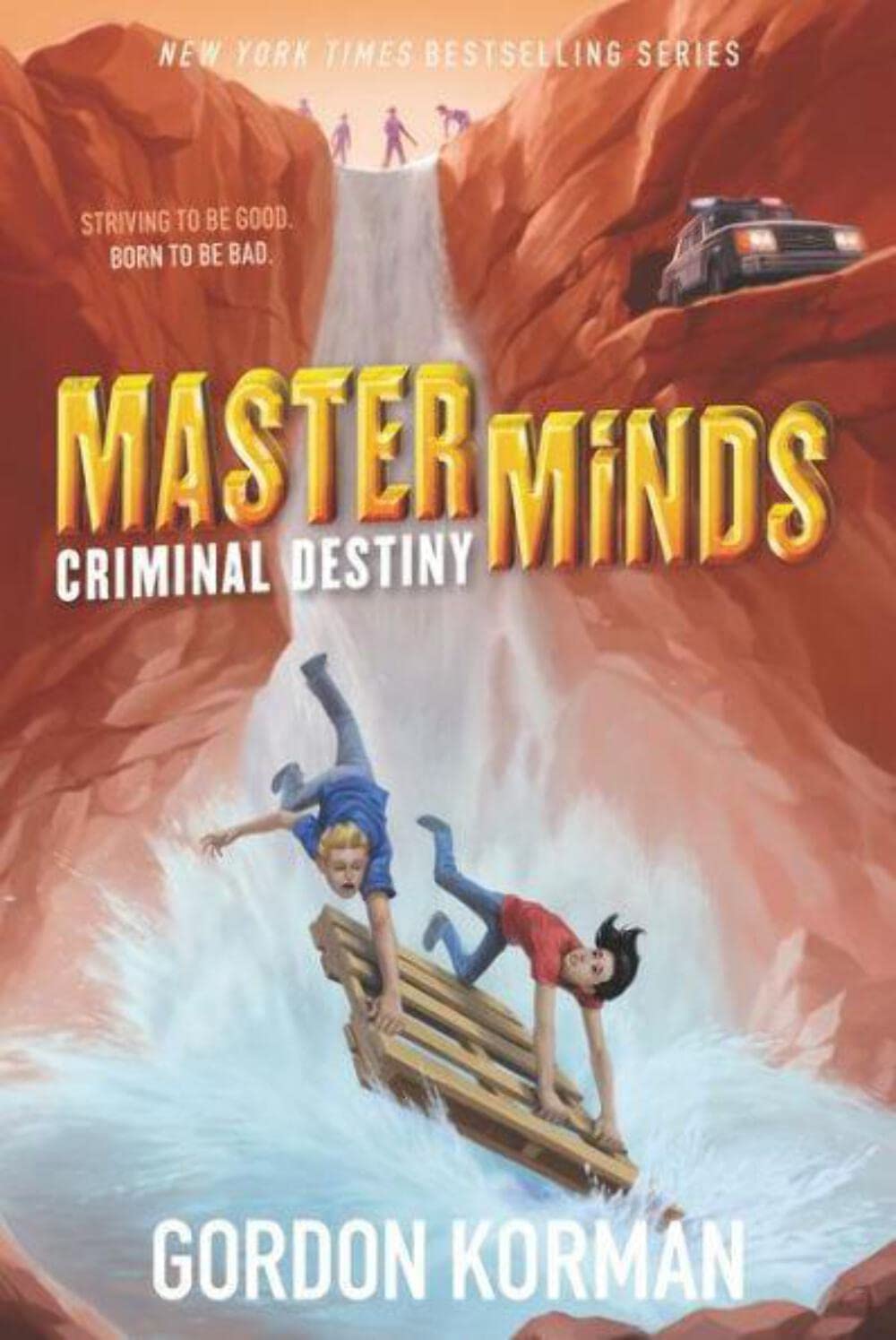 Masterminds: Criminal Destiny: An Action-Packed Middle Grade Thriller about Four Clones Uncovering a Dangerous Conspiracy for Children (Ages 8-12)