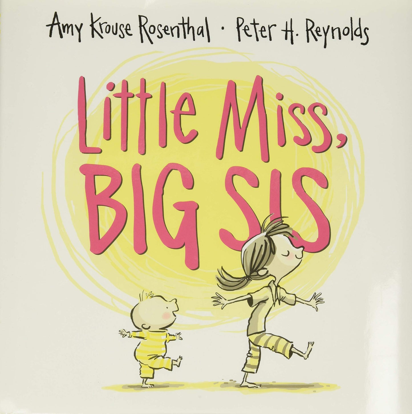 Little Miss, Big Sis: A Sweet Family Story About Becoming a Big Sister for Children (Ages 4–8)