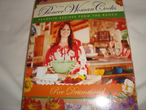 The Pioneer Woman Cooks: Favorite Recipes From the Ranch